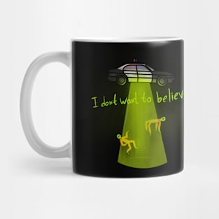 I don't want to believe Mug